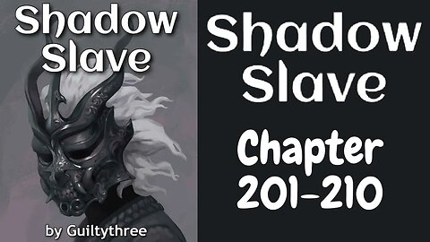 Shadow Slave Novel Chapter 201-210 | Audiobook