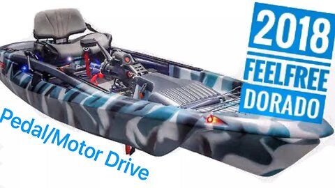 NEW: FeelFree Dorado Kayak with Pedal/Motor System!