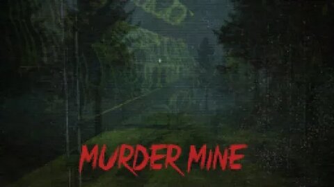 Playing Murder Mine