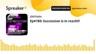Ep#180: Succession is in reach!!!
