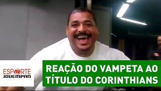 OLHA a reação do VAMPETA ao título do Corinthians sobre Palmeiras!