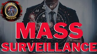 Mass Surveillance - Reality Documentary Series Part 4