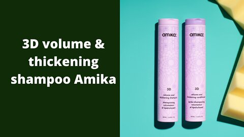 3D volume & thickening shampoo Amika