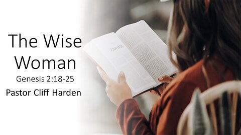 “The Wise Woman” by Pastor Cliff Harden