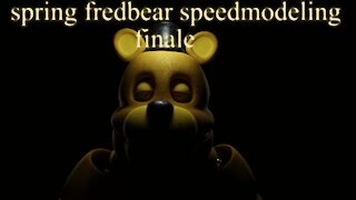 five nights at freddy's: spring fredbear Speedmodel finale