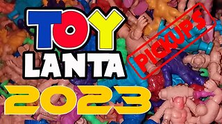 Toy Lanta 2023 Walkthrough w/pickups