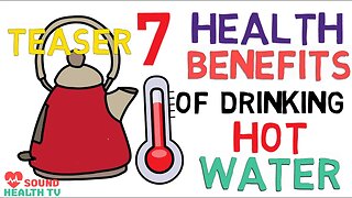 SHORT HOT WATER BENEFIT VIDEO || SOUND HEALTH TV || TEASER VIDEO