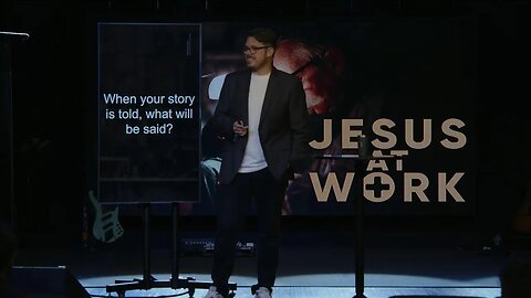 Jesus At Work | Week 02 | A Tale To Tell