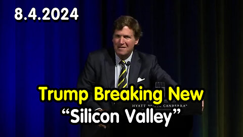 Tucker Carlson Aug 4 - Trump Breaking New “Silicon Valley”