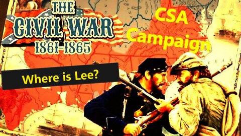 Grand Tactician Confederate Campaign 13 - Spring 1861 Campaign - Very Hard Mode - Where is Lee?