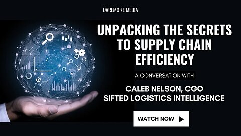 Unpacking the Secrets to Supply Chain Efficiency w/ Caleb Nelson, CGO at Sifted Logistics