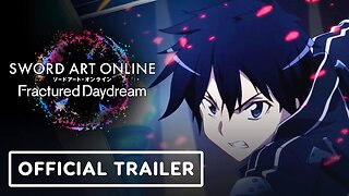 Sword Art Online: Fractured Daydream - Official Kirito Gameplay Trailer