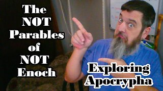 Exploring Apocrypha: The Not Parables- The Second Book of Enoch
