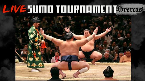 Live!!! Sumo Tournament - Overcast Stream