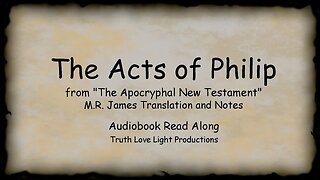 The Acts of PHILIP the Apostle. Audiobook Read Along. Sleepy-time Bedtime Apocryphal Writing