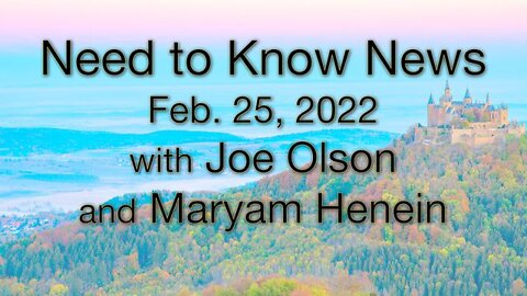 Need to Know (25 February 2022) with Joe Olson and Maryam Henein