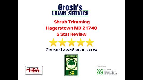 Shrub Trimming Hagerstown MD Review Video 5 Star