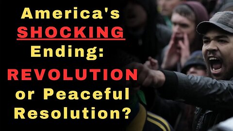 America is UNRAVELING: The Likelihood of a Revolution and Civil War