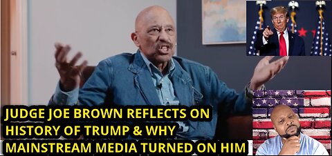 JUDEGE JOE BROWN ON WHETHER HE BELIEVES PRESIDENT TRUMP IS A RACIST & HIS THOUGHTS ATTEMPT.