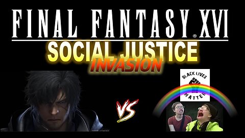 SJWs And Their Latest So-Called "Protest" (Final Fantasy XVI) #gaming