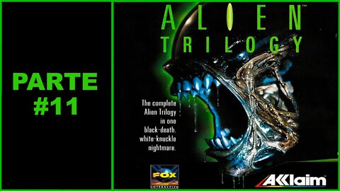 [PS1] - Alien Trilogy - [Parte 11]