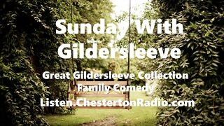 Sunday with Gildersleeve - The Great Gildersleeve - Family Comedy