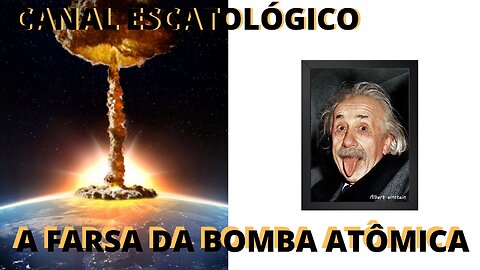 #021 A Farsa da Bomba Atômica | Parte 1