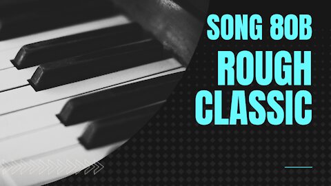 Rough Classic (song 80B, piano, drums, jazz, ragtime music)