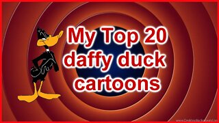 My Top 20 daffy duck cartoons