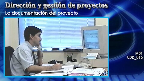 Dirección y gestión de proyectos [M01] La documentación del proyecto [UDD_016]