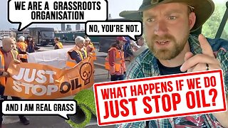 Exposing Just Stop Oil for what they are - plus what happens if oil DOES stop?