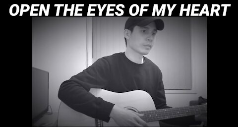 Open The Eyes Of My Heart Cover