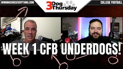 3 Dog Thursday | Week 1 - College Football Underdog Picks!