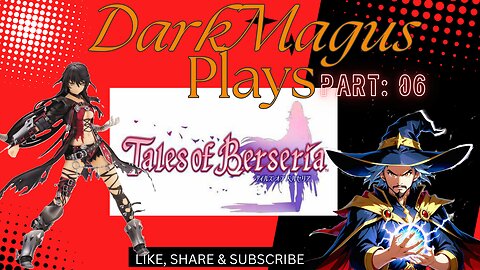 DM Plays Tales of Berseria pt. 6