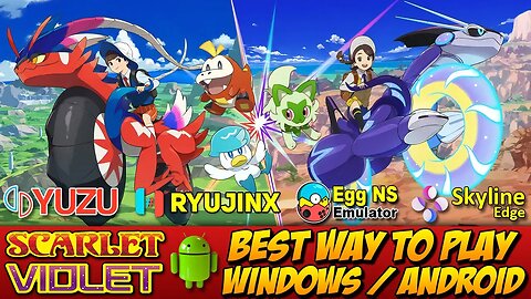 Best Way to Play Pokémon Scarlet / Violet | Windows / Android | Comparison Yuzu vs Ryujinx