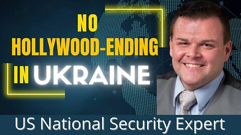 No Hollywood-ending in Ukraine | Dr. Matthew Crosston
