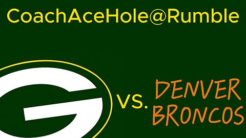 Jordan Love & The Green Bay Packers Fall Short Vs. Denver Broncos 2nd Half Drives w/CoachAceHole