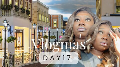 Vlogmas Day 17 | Spend the Day with Me, It's the little things..
