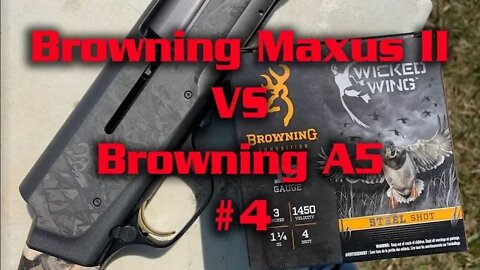 Which One Is Better? Browning Maxus II VS Browning A5 3" #4
