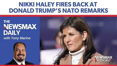 Haley fires back at Trump NATO remarks | The NEWSMAX Daily (02/13/24)