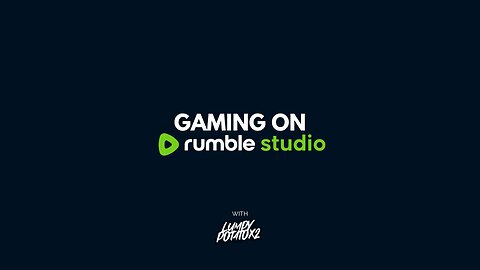 Gaming on Rumble Studio - #RumbleTakeover
