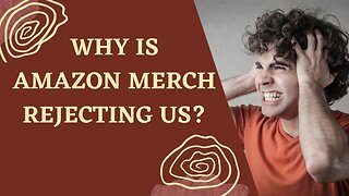 Why is Amazon Merch on Demand rejecting your Application? - The hard Truth!