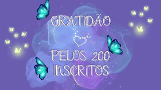 Gratidão pelos 200 inscritos.