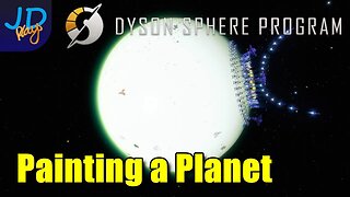 Painting a Planet 🪐 Dyson Sphere Program 🌌 Let's Play, Early Access 🪐 S4 Ep28
