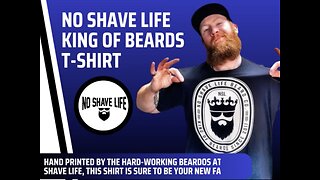 NO SHAVE LIFE KING OF BEARDS SHIRT