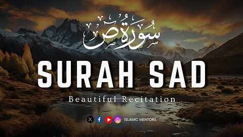 Surah Sad (سورة ص) || Emotional Recitation || Islamic Mentors