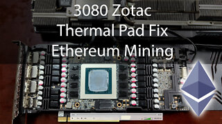 Zotac 3080 Thermal Pad and Core Fix, Ethereum Mining