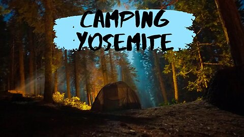 Camping Yosemite National Park, California