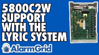 5800C2W Support With the Lyric Alarm System