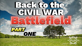 Back to the Civil War Battlefield, part One . You won't believe the relics I find!